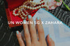 UN Women SG x ZAHARA